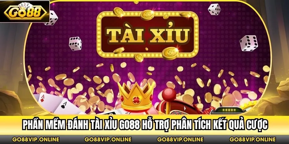 Phần Mềm Đánh Tài Xỉu Go88 Hỗ Trợ Phân Tích Kết Quả Cược